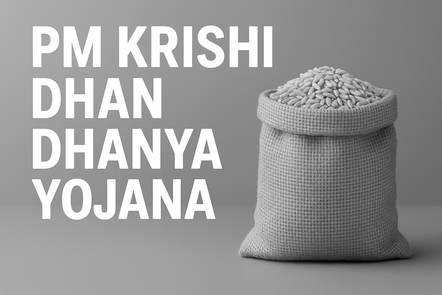 PM to launch Pulses mission, Dhan Dhaanya Yojana on oct 11