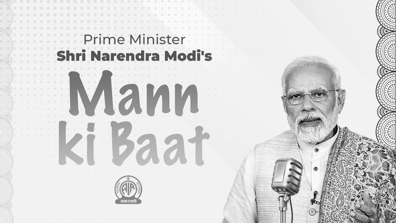 Blending Technology, Tradition and Humanity: PM Modi’s Mann Ki Baat Message