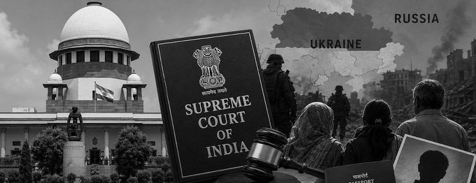 Supreme Court Steps In to Help Families of Indians Killed or Missing in Russia-Ukraine Conflict