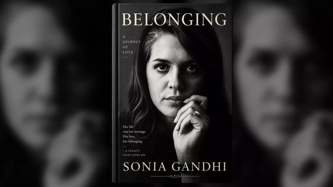 Why Sonia Gandhi Refused The PM’s Chair: Memoir To Reveal Her Personal And Political Journey