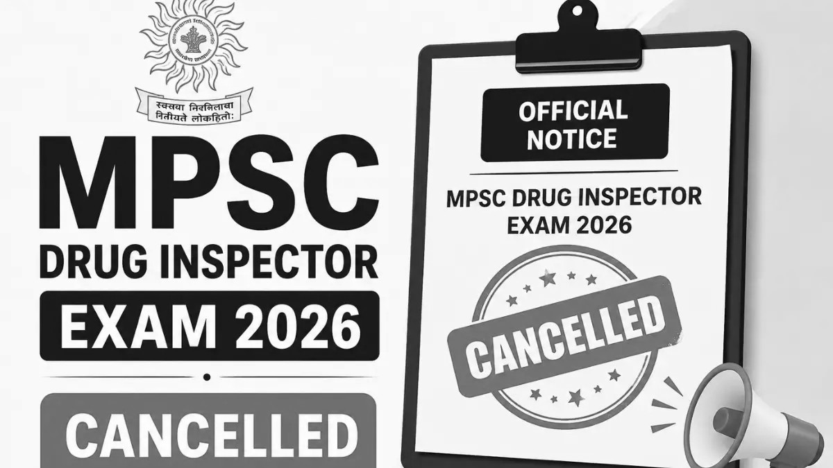 MPSC Drug Inspector Exam Cancelled Over Paper Leak: Fresh Test, No New Fee for Candidates