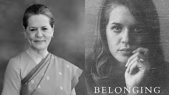 Sonia Gandhi’s ‘Belonging’: A Personal Story Behind Decades of Indian Politics